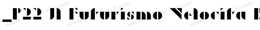 _P22 Il Futurismo Velocita Regular字体转换